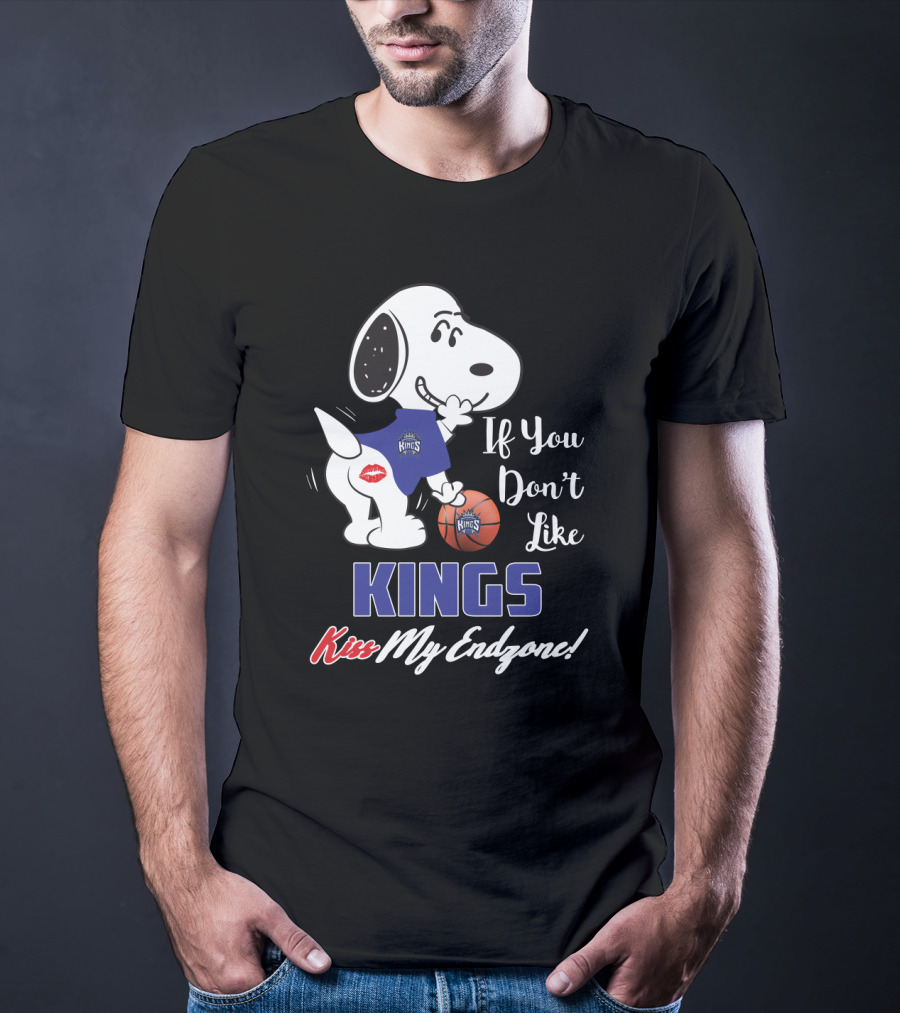 If You Don't Like Kings Kiss My Endzone Snoopy Sacramento Kings T-Shirt