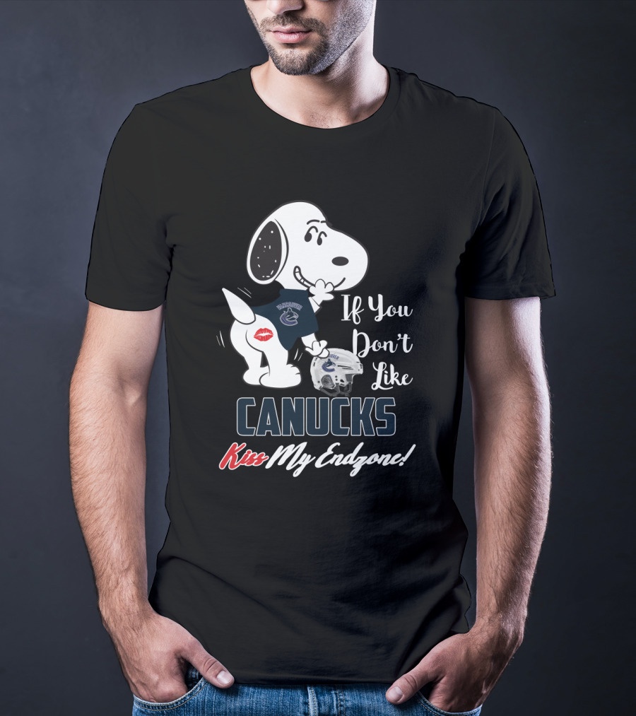 Snoopy If You Don't Like Vancouver Canucks Kiss My Endzone T-Shirt
