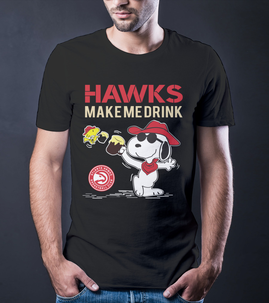 Atlanta Hawks Make Me Drink Snoopy Fan T-Shirt