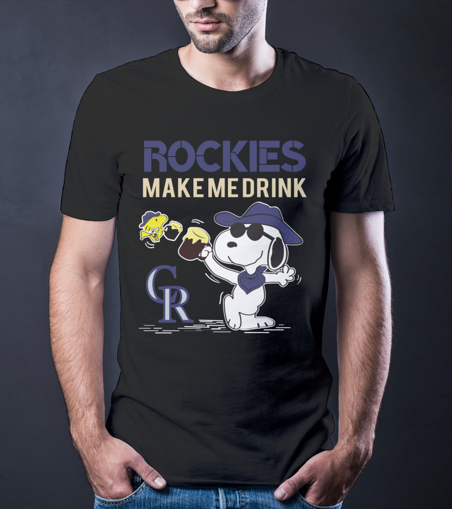 Rockies Make Me Drink Cr Snoopy Colorado Rockies Fans T-Shirt
