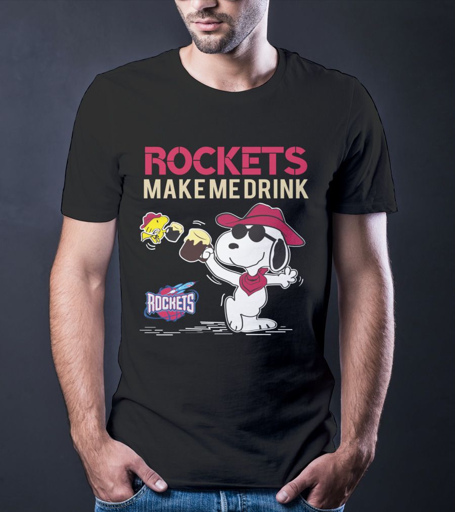 Rockets Make Me Drink Snoopy For Houston Rockets Fans T-Shirt