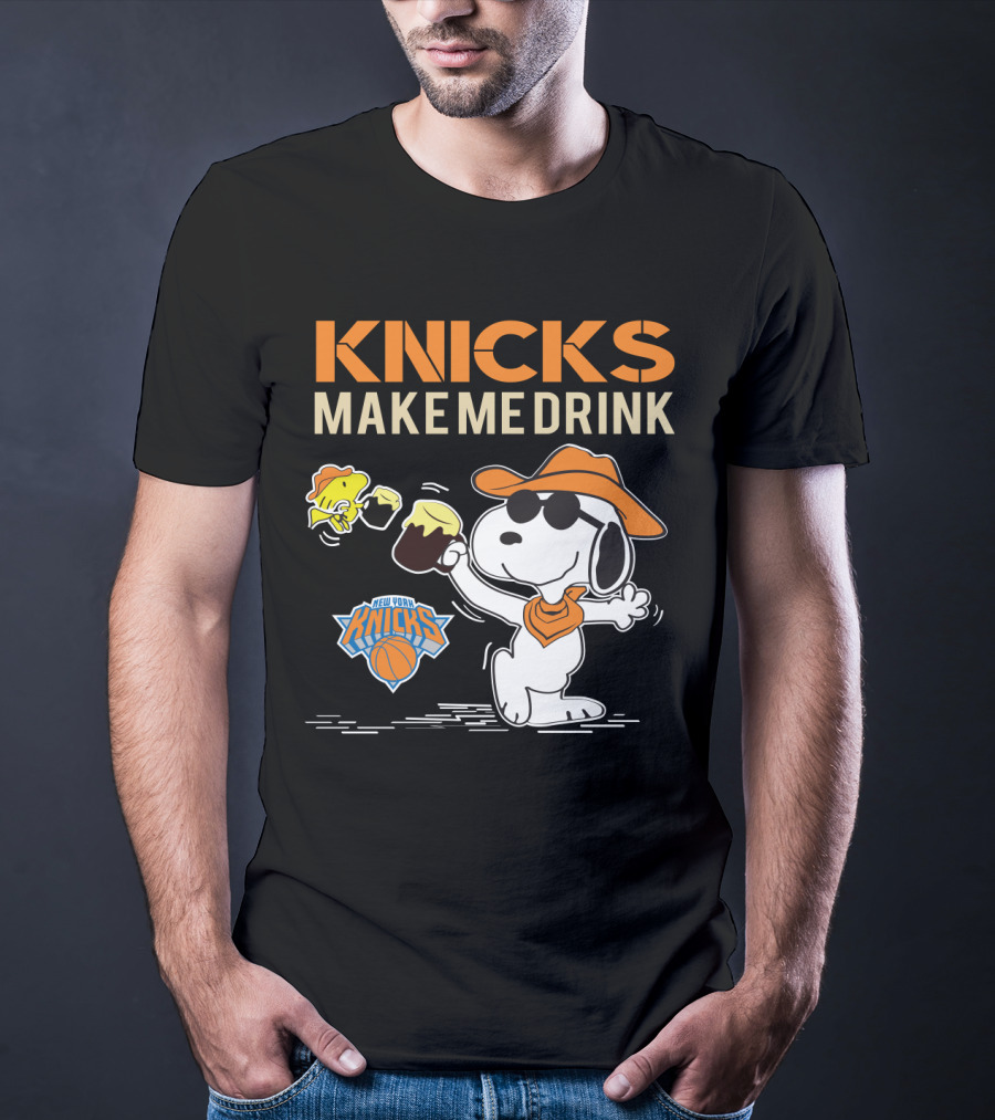 Knicks Make Me Drink Snoopy New York Knicks Fans T-Shirt