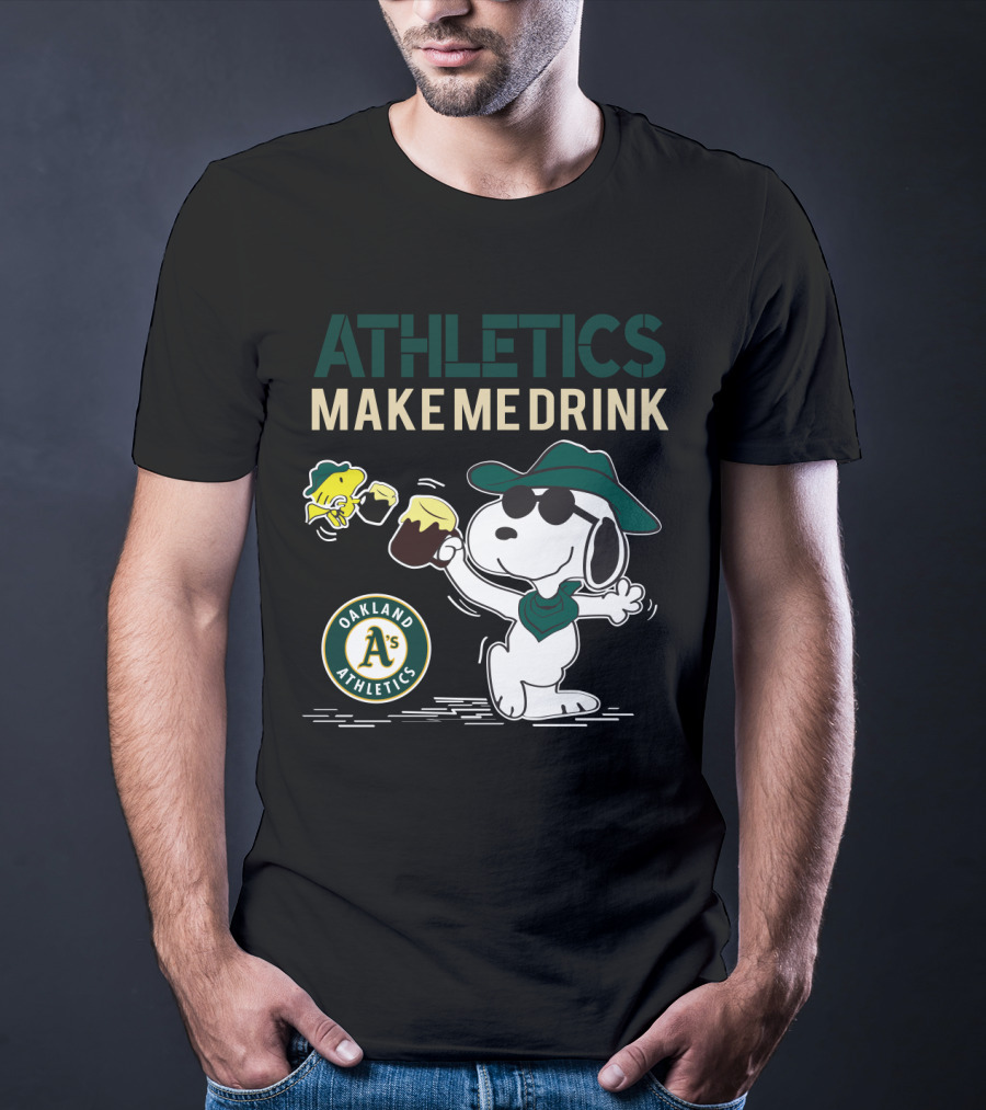 Athletics Make Me Drink Oakland Athletics Snoopy T-Shirt