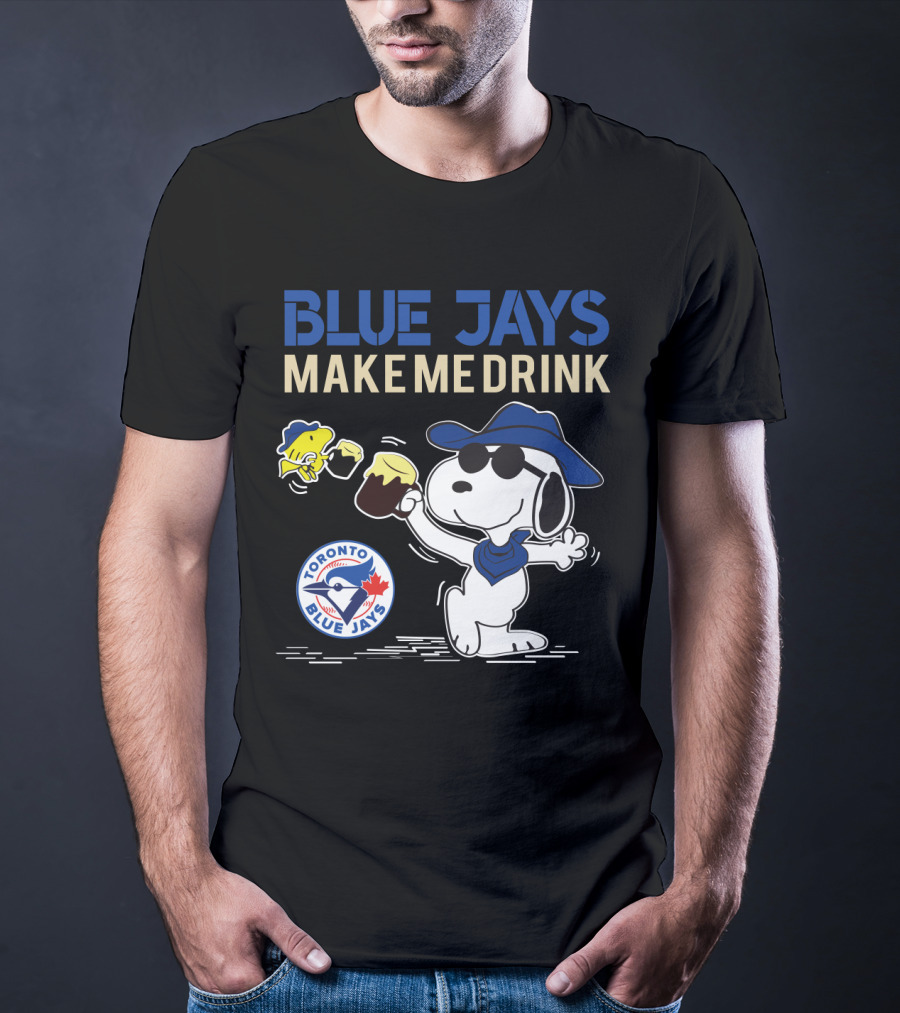 Snoopy Blue Jays Make Me Drink Toronto Blue Jays Fans T-Shirt