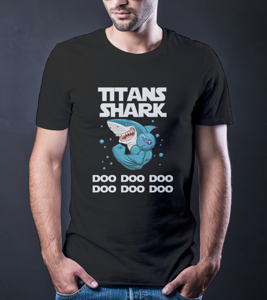 Titans Shark Doo Doo Doo Doo Doo Doo T-Shirt