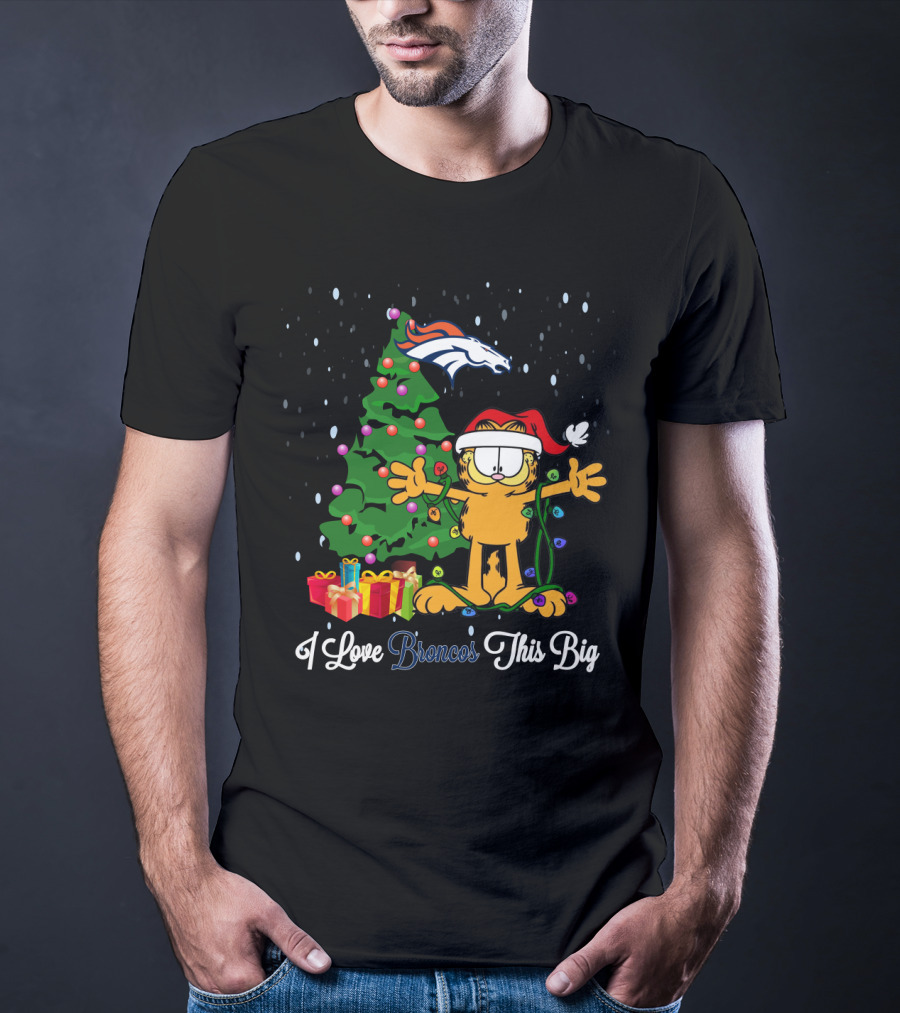 I Love Broncos This Big Xmas Garfield Cat Santa Hat Christmas Tree Gifts T-Shirt