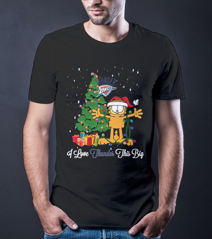 I Love Thunder This Big Garfield Oklahoma City Thunder Xmas T-Shirt