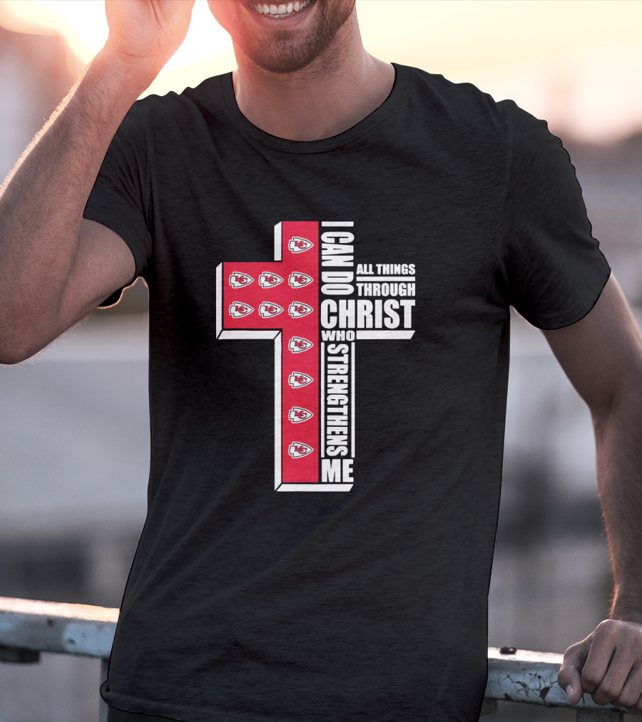 Kansas City Chiefs I Can Do All Things Through Christ Who Strengthens Me Cross T-Shirt