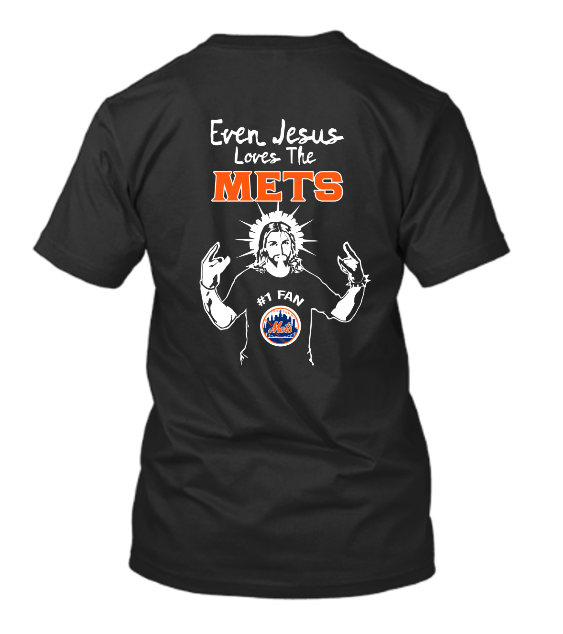 Even Jesus Loves The Mets #1 Fan New York Mets T-Shirt