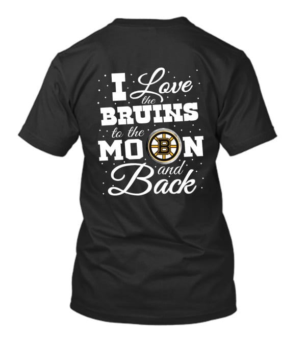 I Love The Bruins To The Moon And Back Boston Bruins T-Shirt