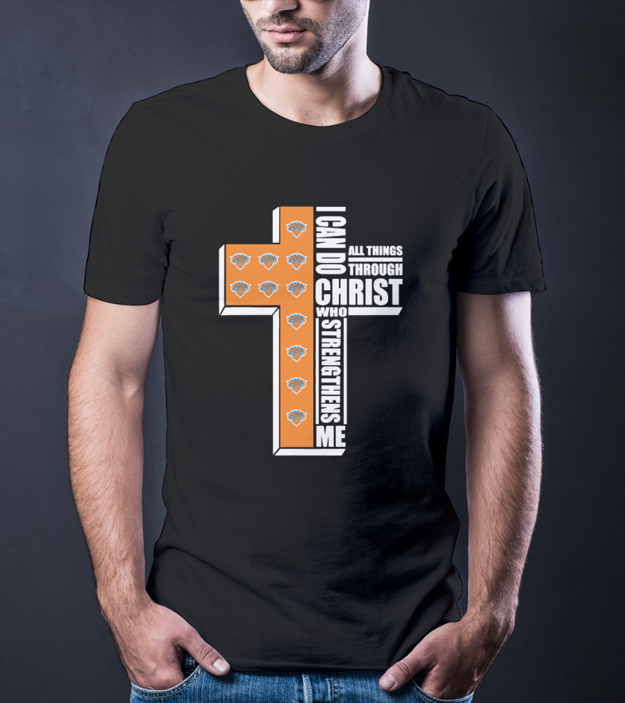 Knicks I Can Do All Things Through Christ Who Strengthens Me Cross T-Shirt