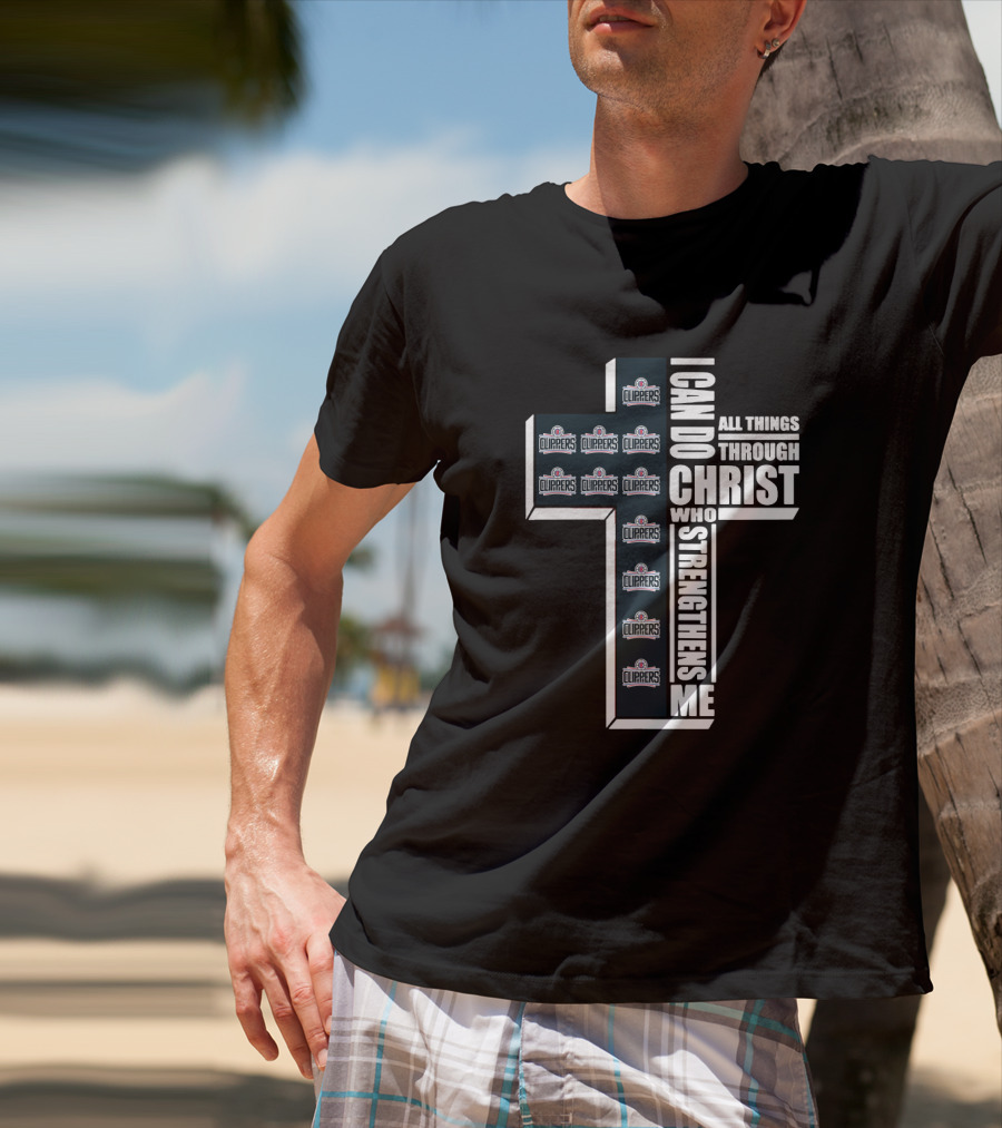 I Can Do All Things Through Christ La Clippers T-Shirt