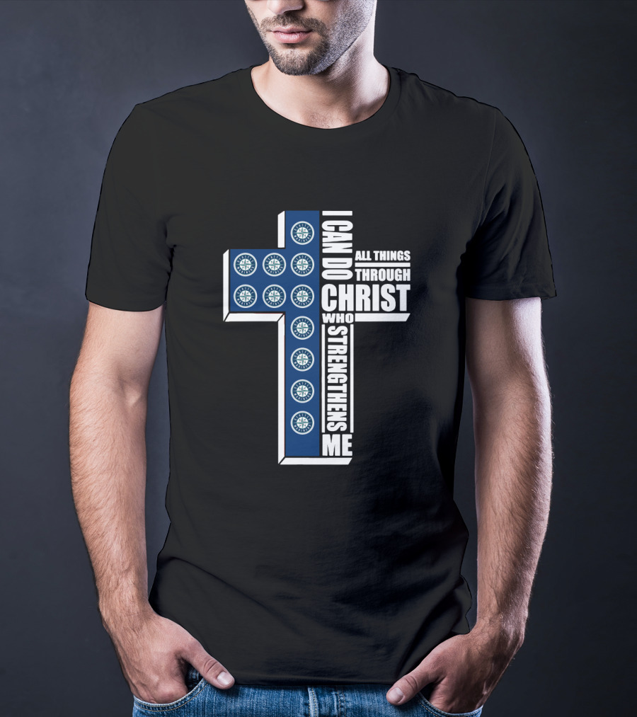 Seattle Mariners I Can Do All Things Through Christ Who Strengthens Me Cross Logos T-Shirt