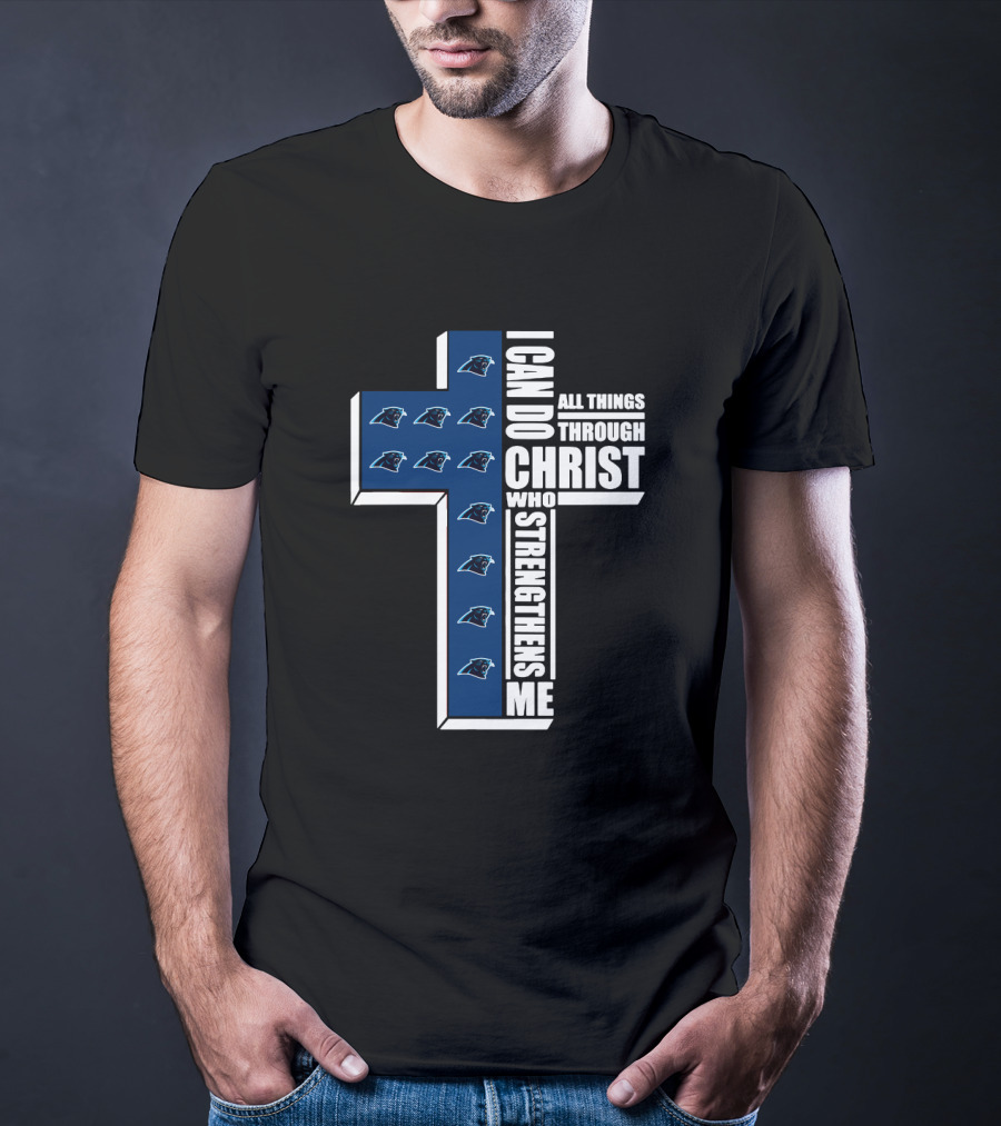 Panthers I Can Do All Things Through Christ Who Strengthens Me T-Shirt