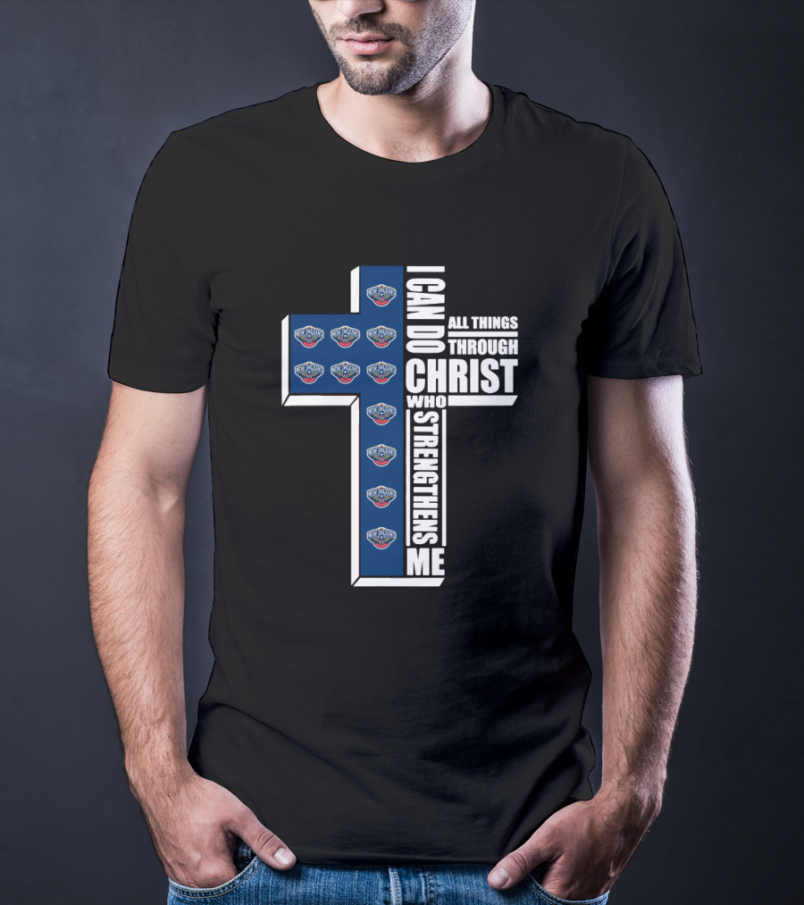 New Orleans Pelicans I Can Do All Things Through Christ Who Strengthens Me T-Shirt