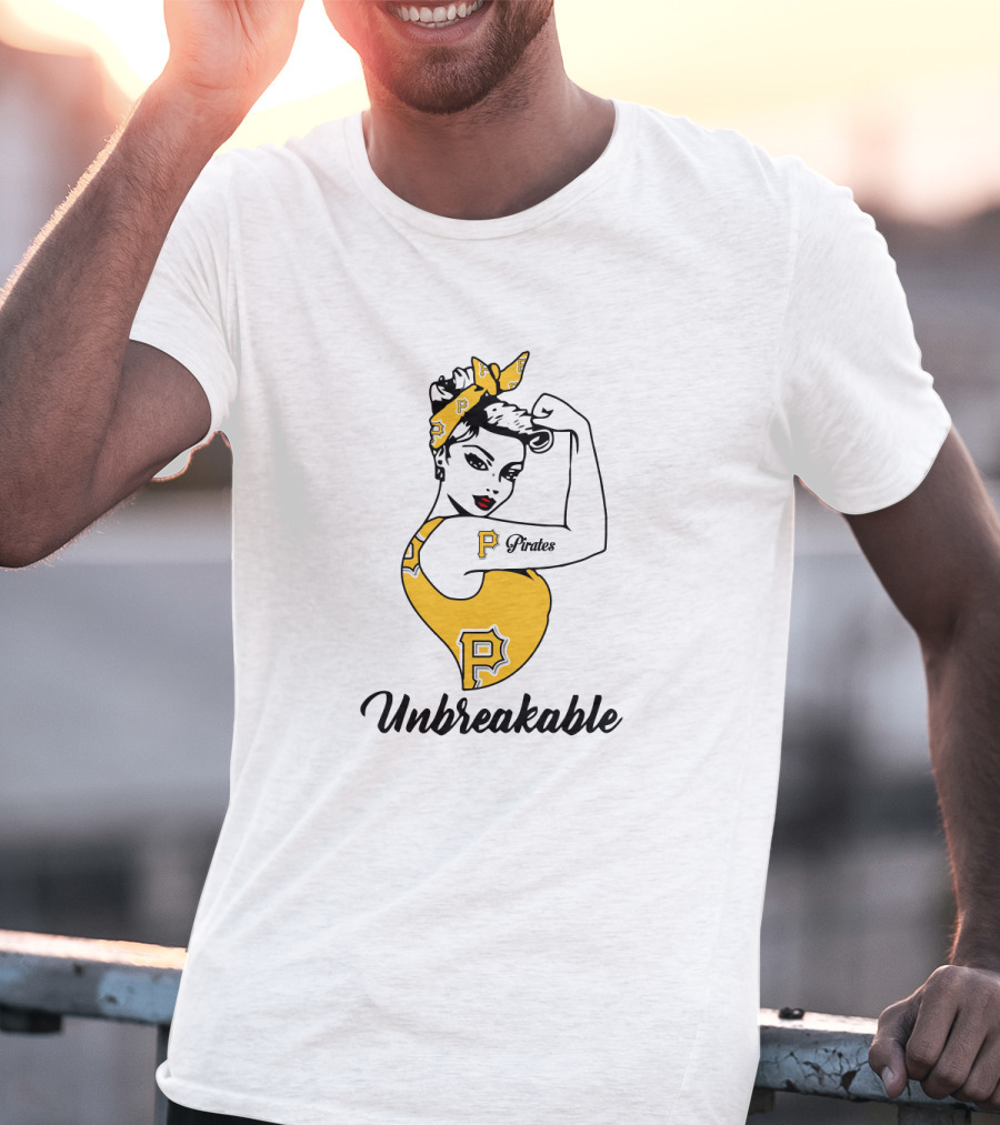 Unbreakable Pittsburgh Pirates Strong Girl Empowerment T-Shirt