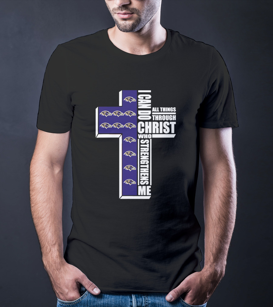 Baltimore Ravens I Can Do All Things Through Christ Who Strengthens Me T-Shirt