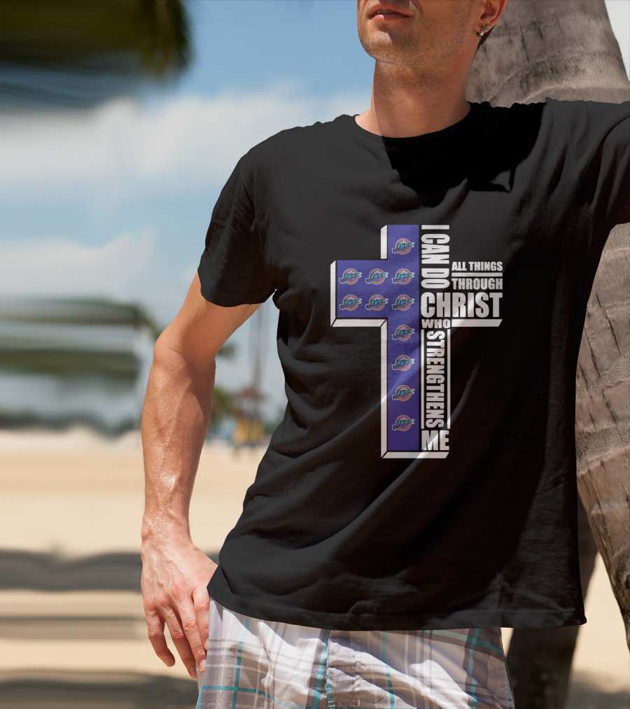 I Can Do All Things Through Christ Who Strengthens Me Utah Jazz Logo Cross T-Shirt