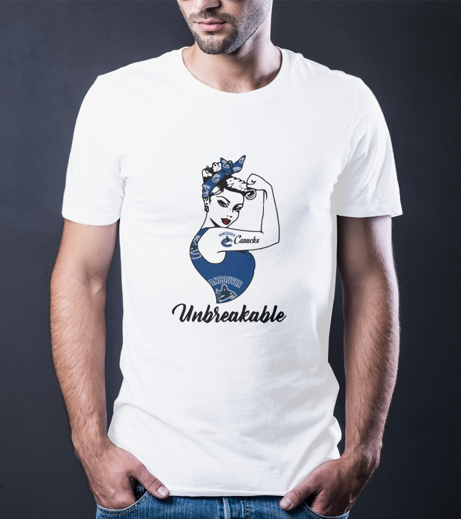 Unbreakable Vancouver Canucks Strong Girl Rosie The Riveter T-Shirt