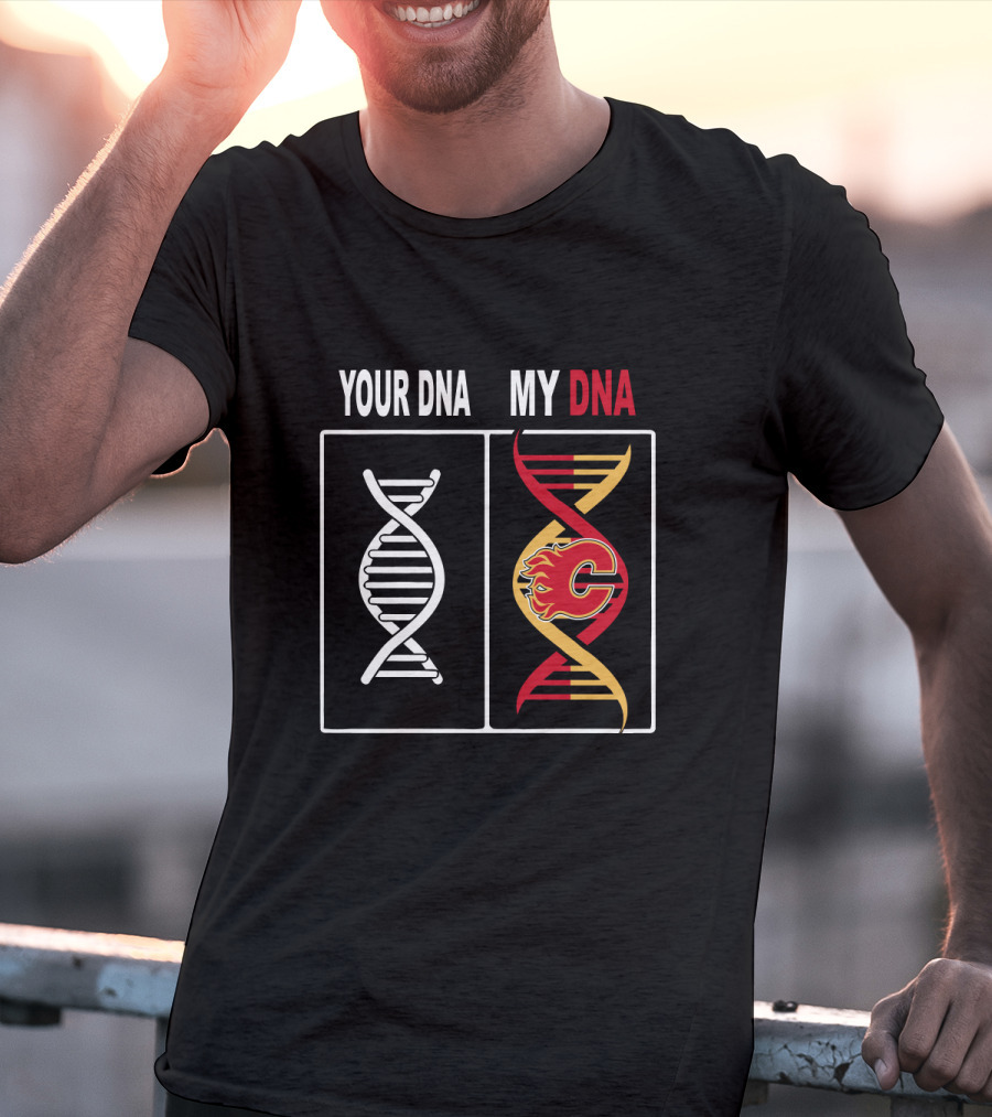 Calgary Flames Logo Integrated With DNA Strands Your DNA My DNA T-Shirt