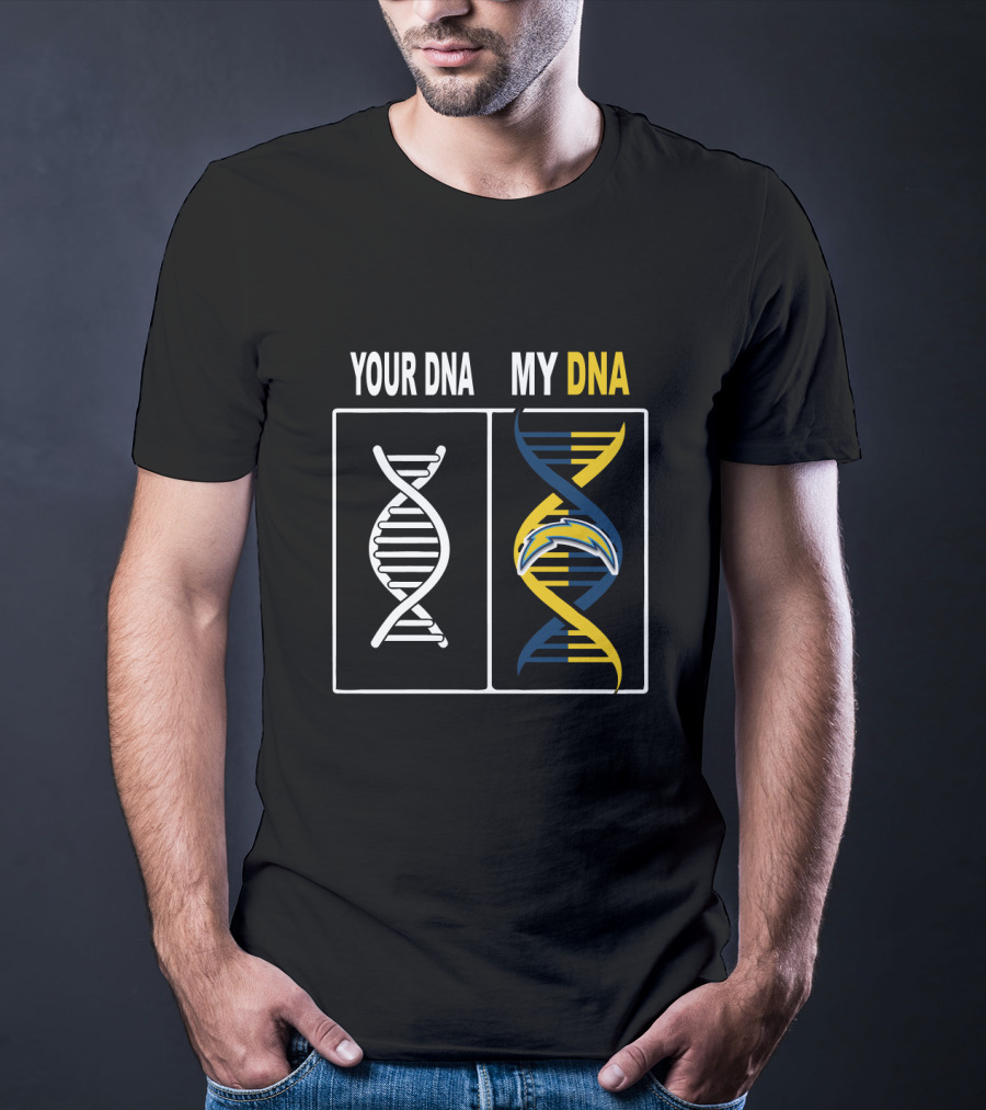 Your Dna My Dna Los Angeles Chargers Fan Loyalty T-Shirt