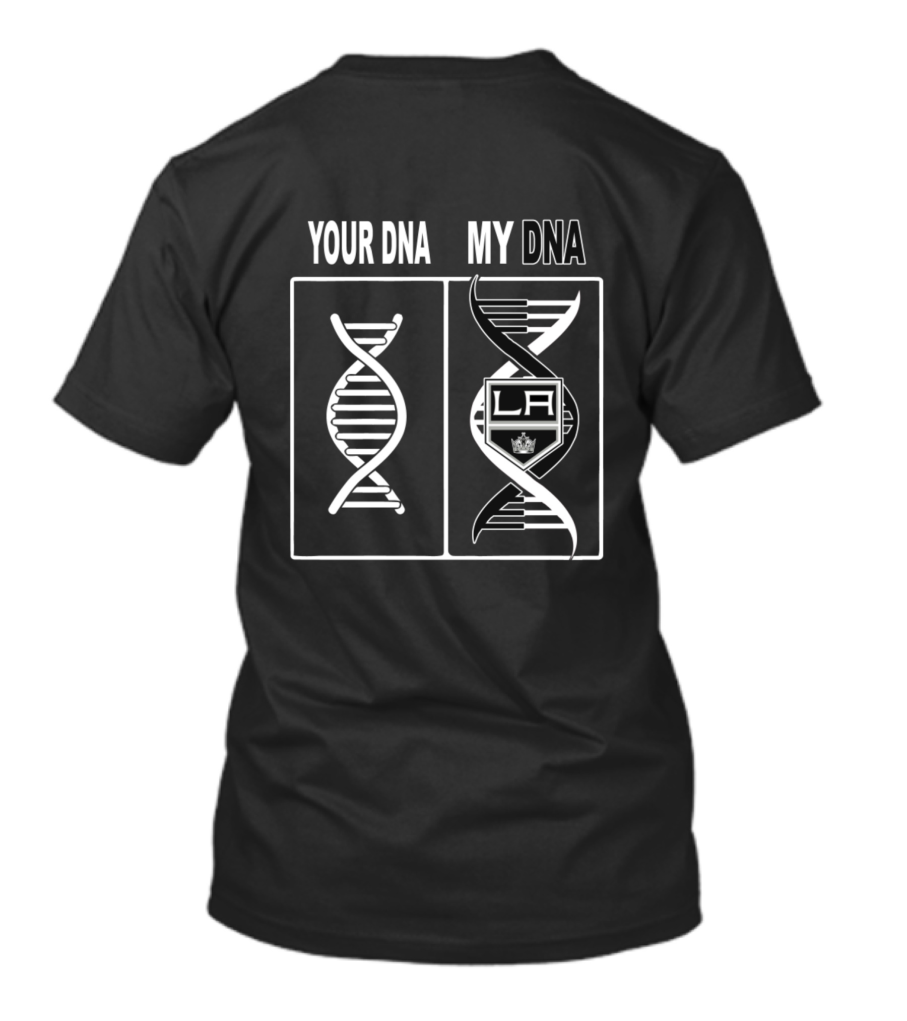 Your DNA My DNA LA Kings Logo With Hockey T-Shirt