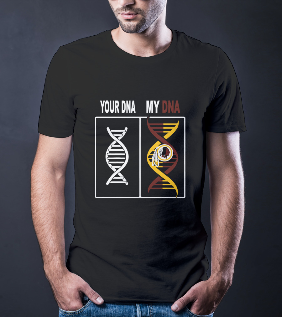 Your Dna My Dna Washington Redskins Fan Symbolism T-Shirt