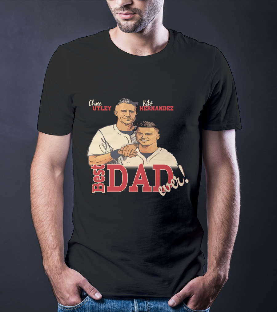 Best Dad Ever Chase Utley Kiké Hernandez Dodgers Fan T-Shirt