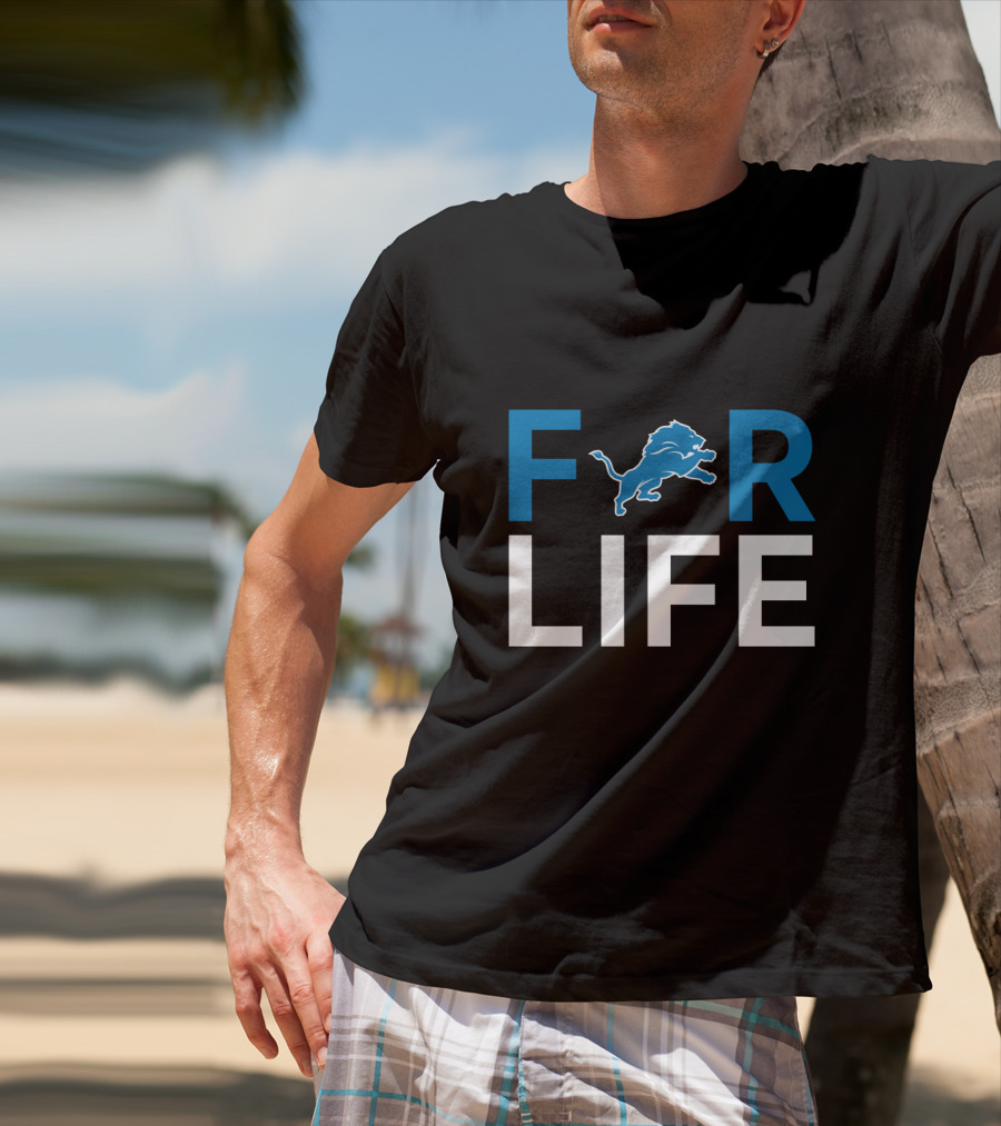 For Life Detroit Lions Fans Football Team Loyalty T-Shirt