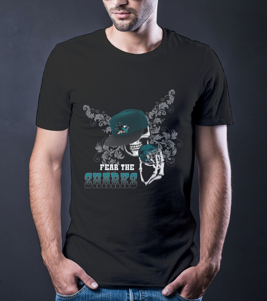 Fear The San Jose Sharks Skull With Hockey Helmet And Cap T-Shirt