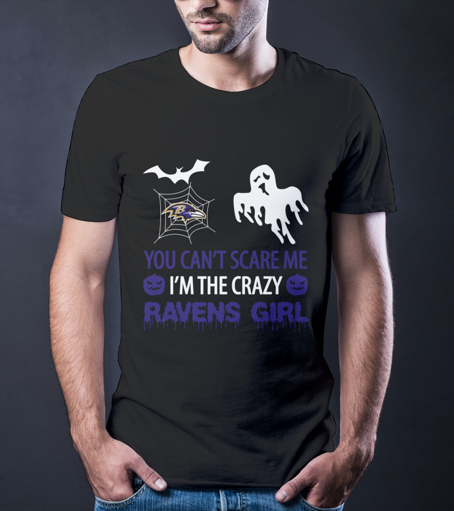 You Can't Scare Me I'm The Crazy Ravens Girl Halloween Baltimore Ravens Ghost Bat Spiderweb T-Shirt