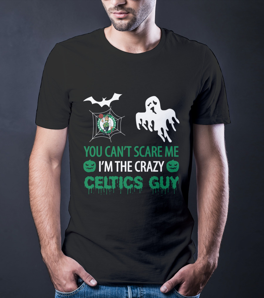 You Can't Scare Me I'm The Crazy Boston Celtics Guy Ghost Pumpkin Halloween T-Shirt