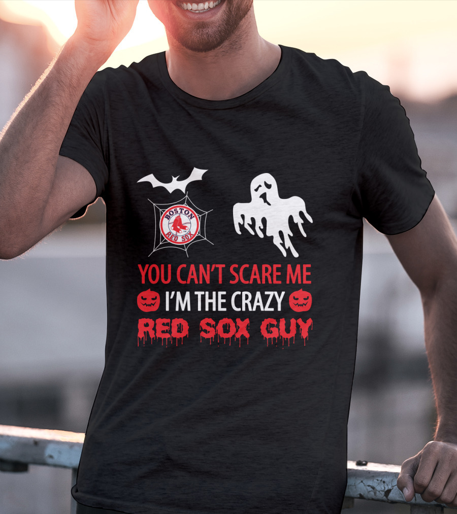 You Can't Scare Me I'm The Crazy Red Sox Guy Boston Halloween Ghosts And Bats T-Shirt