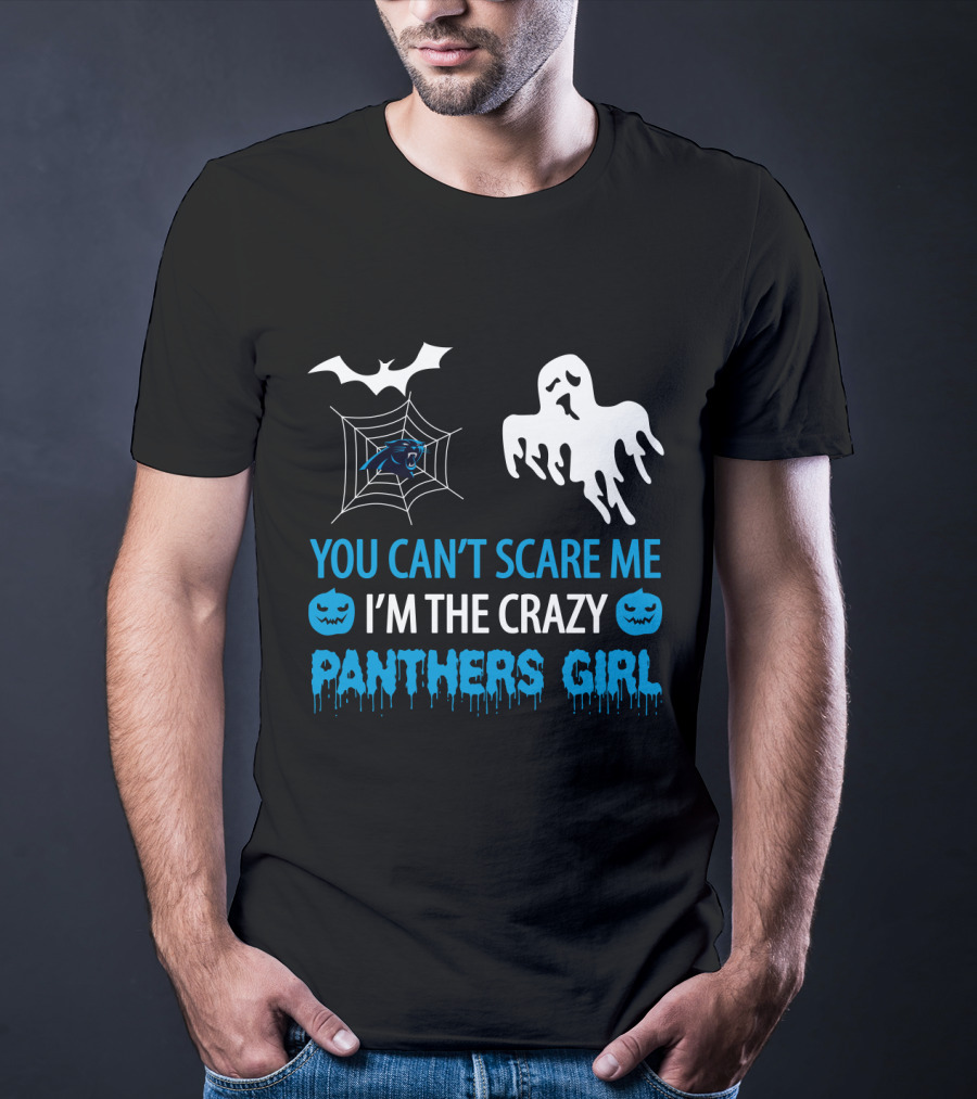 You Can't Scare Me I'm The Crazy Panthers Girl Halloween T-Shirt