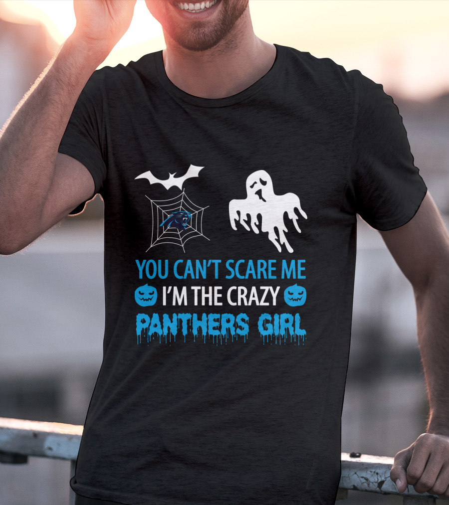 You Can't Scare Me I'm The Crazy Panthers Girl Halloween T-Shirt