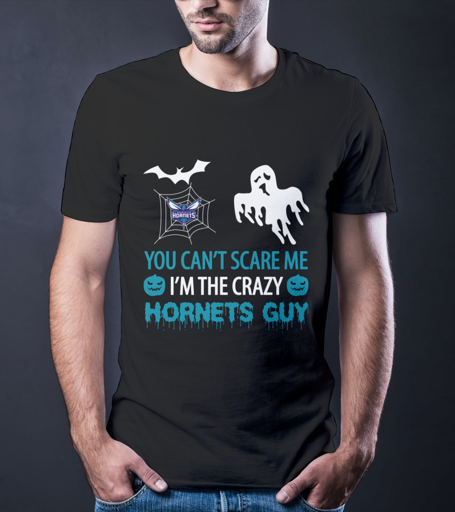 You Can't Scare Me I'm The Crazy Hornets Guy Halloween Charlotte Hornets T-Shirt