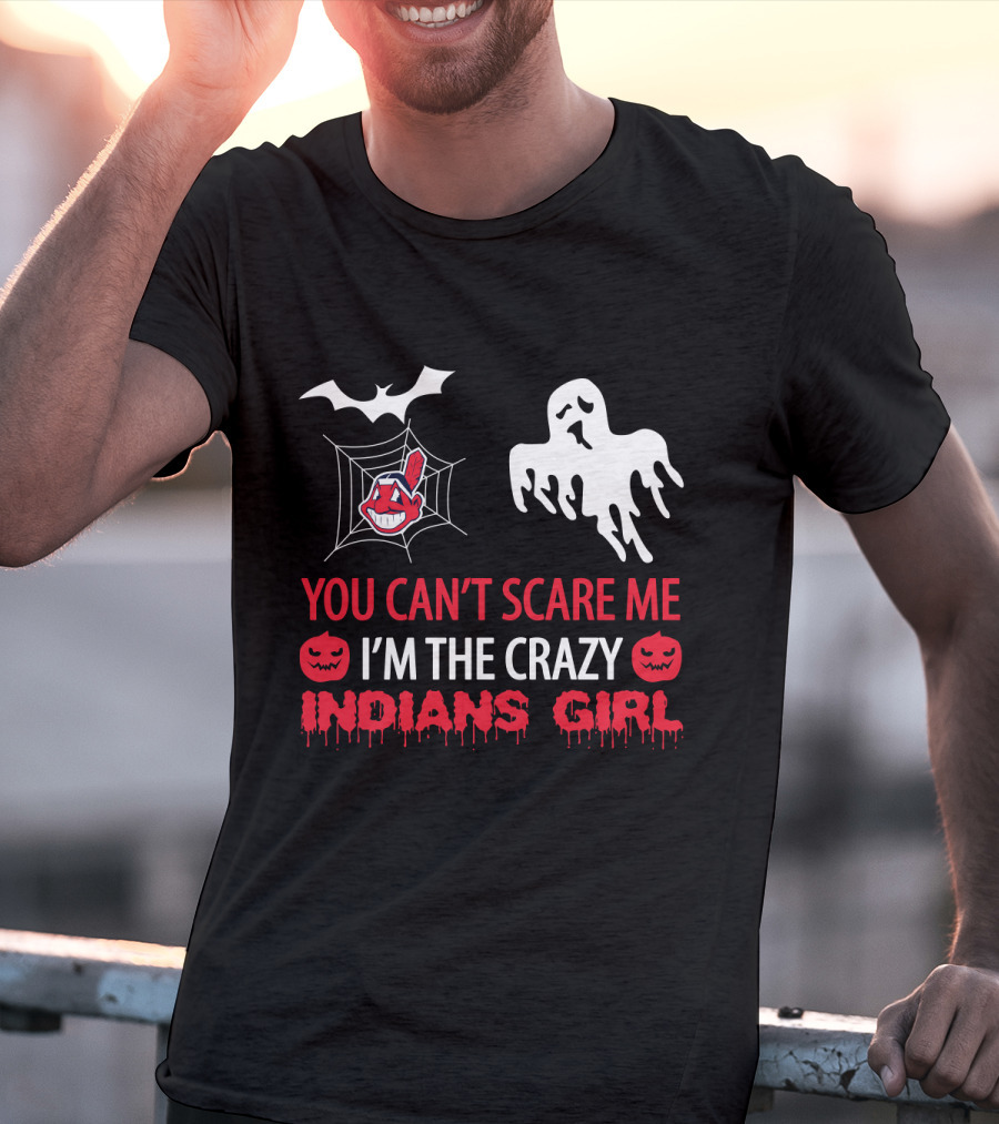 Halloween You Can't Scare Me I'm The Crazy Indians Girl T-Shirt