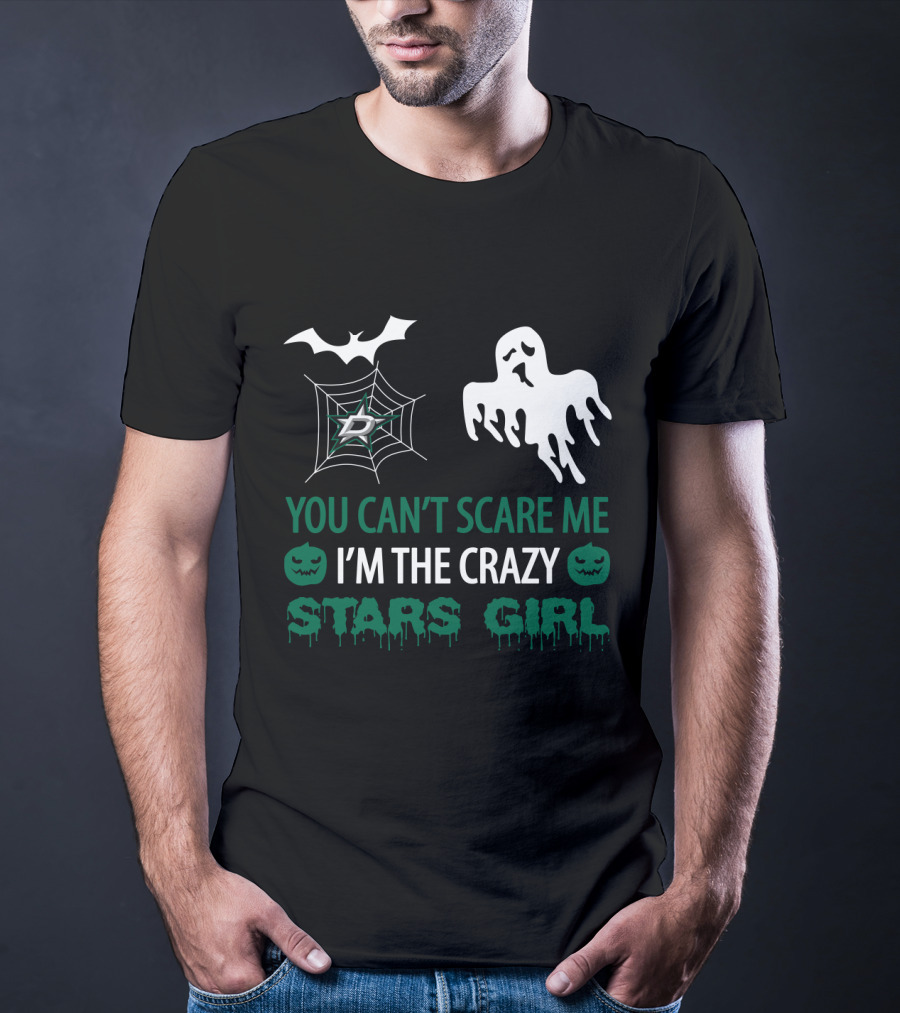 You Can't Scare Me I'm The Crazy Dallas Stars Girl Halloween Ghost Bat Pumpkin T-Shirt