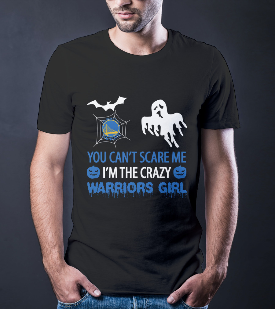 You Can't Scare Me I'm The Crazy Warriors Girl T-Shirt