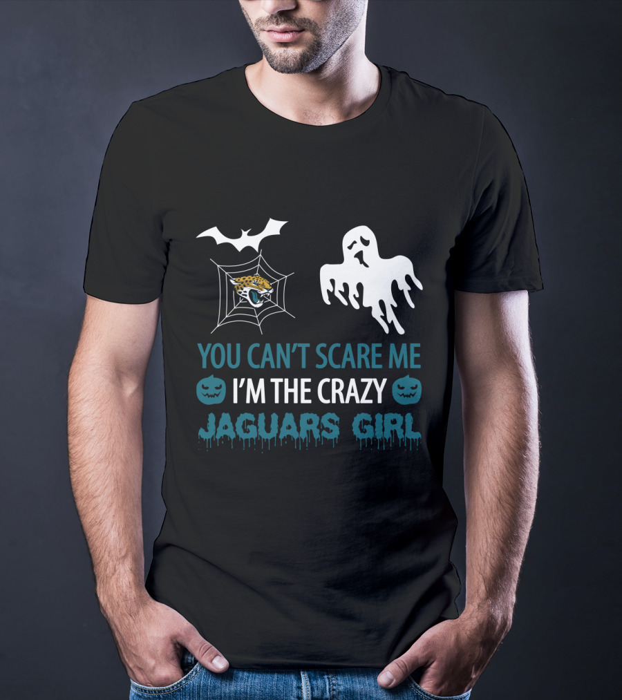 You Can't Scare Me I'm The Crazy Jaguars Girl Halloween T-Shirt