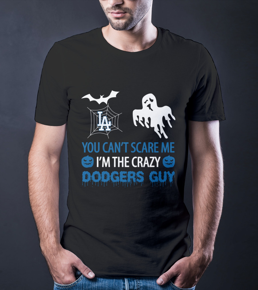 You Can't Scare Me I'm The Crazy Los Angeles Dodgers Guy Halloween Ghost Bat Pumpkin T-Shirt