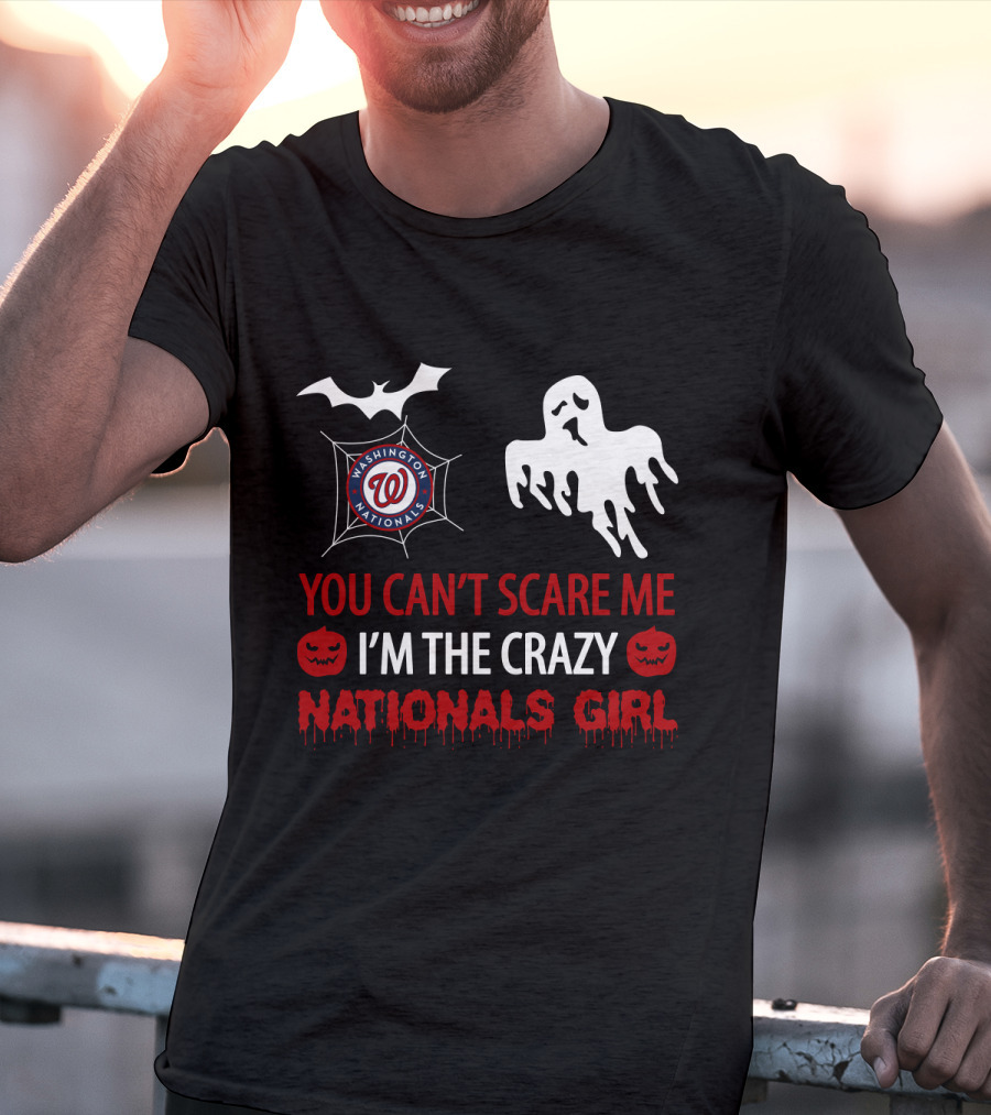 You Can't Scare Me I'm The Crazy Washington Nationals Girl Halloween T-Shirt