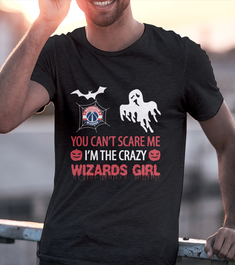 Washington Wizards Halloween You Can't Scare Me I'm The Crazy Wizards Girl T-Shirt
