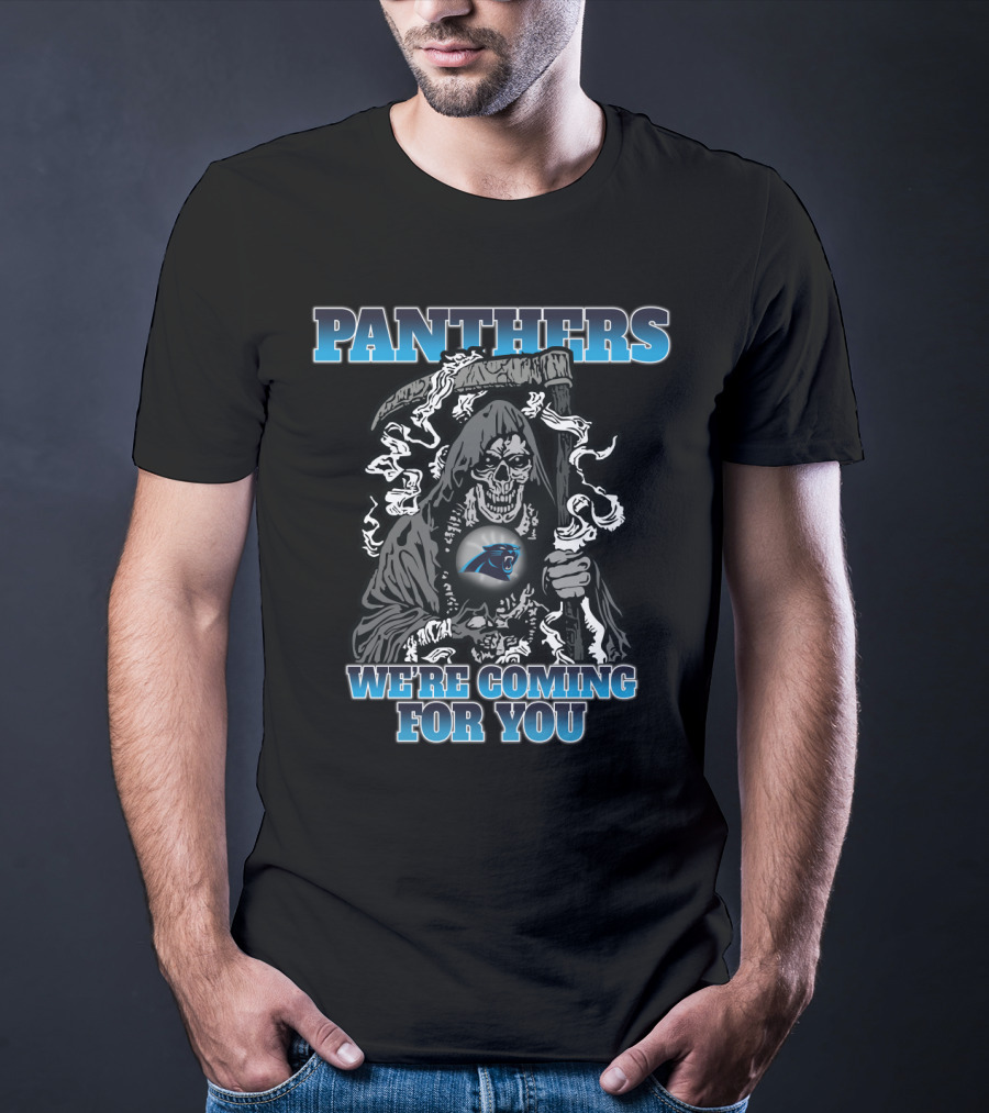 Panthers We're Coming For You T-Shirt