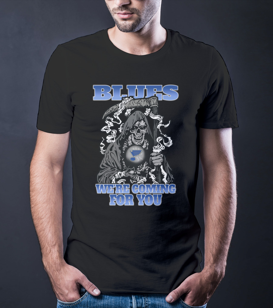 Blues We're Coming For You St. Louis Ice Hockey Grim Reaper Fan T-Shirt