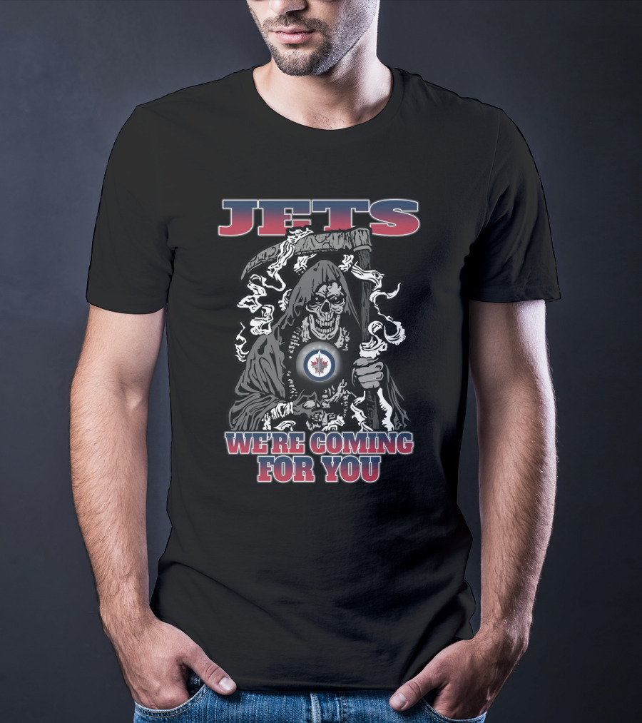 Jets Grim Reaper We're Coming For You Winnipeg T-Shirt