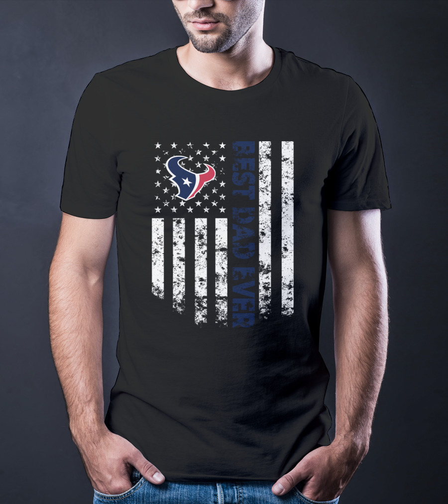 Houston Texans Best Dad Ever Flag Stars And Stripes T-Shirt