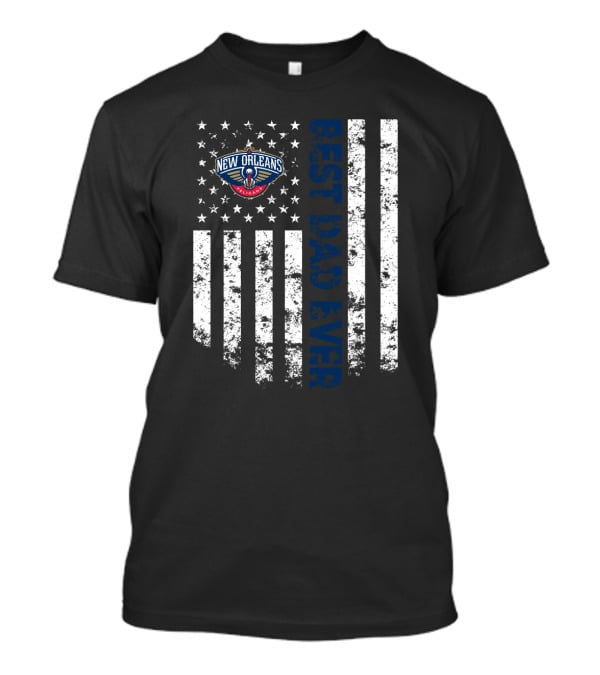 New Orleans Pelicans Best Dad Ever Basketball Fan Pride T-Shirt