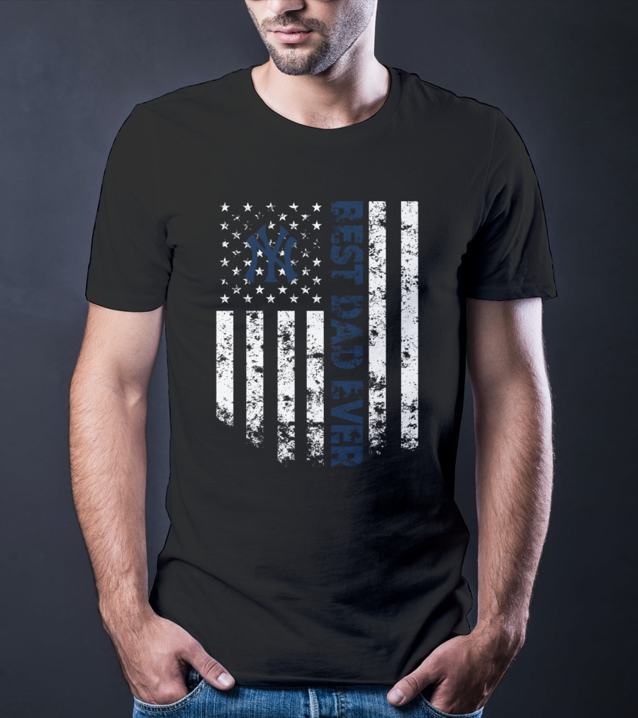 Best New York Yankees Dad Ever American Flag T-Shirt