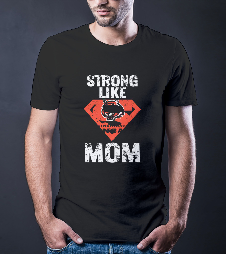 Cincinnati Bengals Strong Like Super Mom T-Shirt